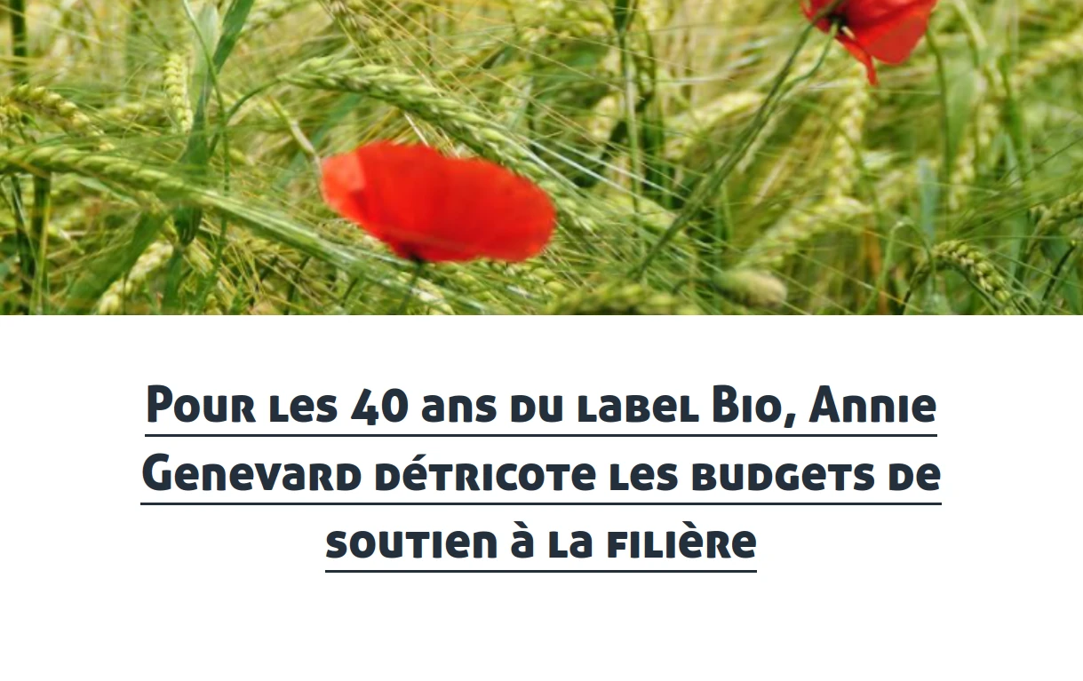 40 ans du label Bio la ministre Genevard détricote les budgets de soutien à la filière